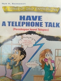 A SERIES OF DAILY EXPRESSIONS: HAVE A TELEPHONE TALK
