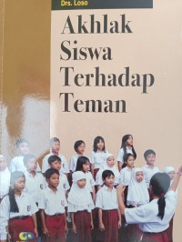 Akhlak Siswa Terhadap Teman