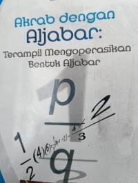 Akrab dengan Aljabar: Terampil Mengoperasikan Bentuk Aljabar