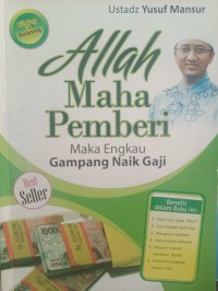Allah Maha Pemberi Maka Engkau Gampang Naik Gaji