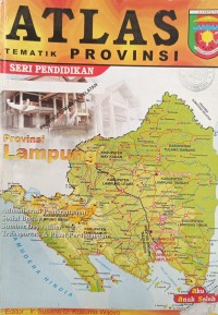 ATLAS TEMATIK PROVINSI SERI PENDIDIKAN: Lampung
