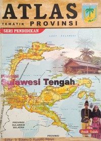 ATLAS TEMATIK PROVINSI SERI PENDIDIKAN: Sulawesi Tengah