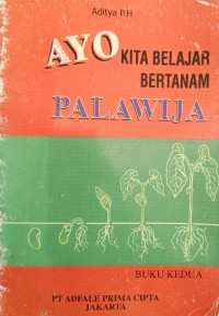 AYO KITA BELAJAR BERTANAM PALAWIJA BUKU KEDUA