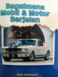 Bagaimana Mobil & Motor Berjalan