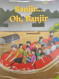 Banjir... Oh, Banjir
