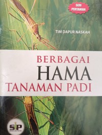 BERBAGAI HAMA TANAMAN PADI
