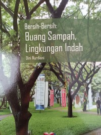 Bersih-Bersih: Buang Sampah, Lingkungan Indah