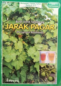 BUDI DAYA TANAMAN JARAK PAGAR (Penghasil Biodiesel)