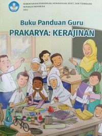 Buku Panduan Guru PRAKARYA: KERAJINAN