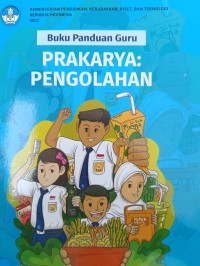 Buku Panduan Guru PRAKARYA: PENGOLAHAN