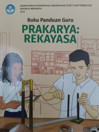 Buku Panduan Guru PRAKARYA: REKAYASA