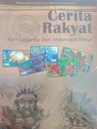 Cerita Rakyat Seri Legenda dari Indonesia Timur