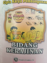 Cipta Karya Pembangunan BIDANG KERAJINAN