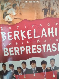 Dari pada BERKELAHI Lebih Baik BERPRESTASI