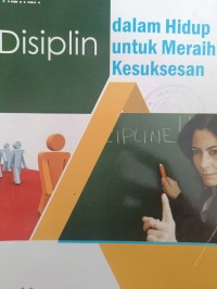 Disiplin dalam Hidup untuk Meraih Kesuksesan