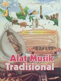 ENSIKLOPEDI SENI DAN BUDAYA : Alat Musik Tradisional