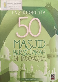ENSIKLOPEDIA 50 MASJID BERSEJARAH DI INDONESIA