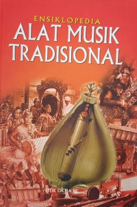 ENSIKLOPEDIA: ALAT MUSIK TRADISIONAL