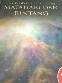 Ensiklopedia Astronomi Jilid 4 : Matahari Dan Bintang