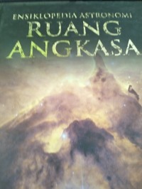 Ensiklopedia Astronomi Jilid 6 : Ruang Angkasa