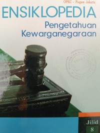 ENSIKLOPEDIA Pengetahuan Kewarganegaraan Jilid 8