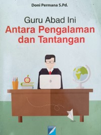 Guru Abad Ini Antara Pengalaman dan Tantangan