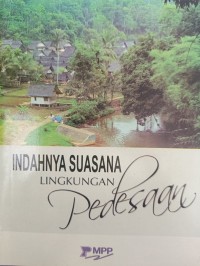 INDAHNYA SUASANA LINGKUNGAN Pedesaan