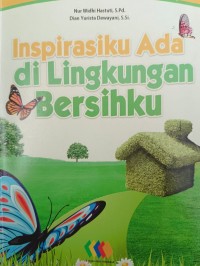 Inspirasiku Ada di Lingkungan Bersihku