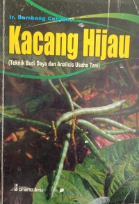 Kacang Hijau (Teknik Budi Daya dan Analisis Usaha Tani)