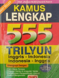 Image of KAMUS LENGKAP 555 TRILYUN Inggris - Indonesia Indonesia - Inggris
