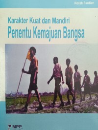 Karakter Kuat dan Mandiri Penentu Kemajuan Bangsa