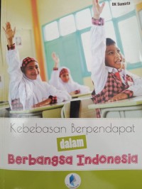Image of Kebebasan Berpendapat dalam Berbangsa Indonesia