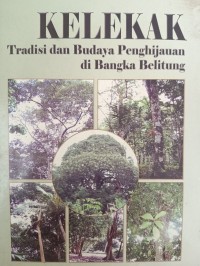 KELEKAK Tradisi dan Budaya Penghijauan di Bangka Belitung