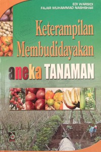 Keterampilan Membudidayakan aneka TANAMAN