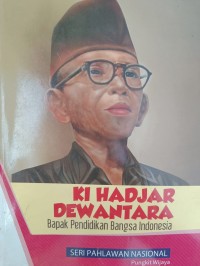 KI HADJAR DEWANTARA Bapak Pendidikan Bangsa Indonesia