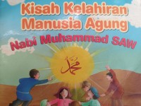 Image of Kisah Kelahiran Manusia Agung Nabi Muhammad SAW