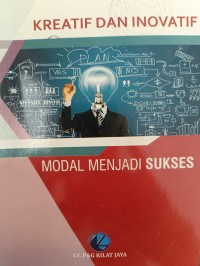 KREATIF DAN INOVATIF MODAL MENJADI SUKSES