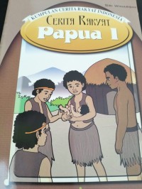 Kumpulan Cerita Rakyat Indonesia Cerita Rakyat Papua 1