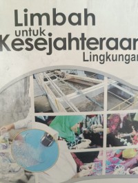 Limbah untuk Kesejahteraan Lingkungan
