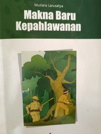 Makna Baru Kepahlawanan