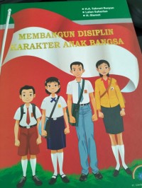 Membangun Disiplin Karakter Anak Bangsa