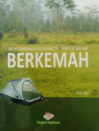 MENGEMBANGKAN KARAKTER TERPUJI DALAM BERKEMAH