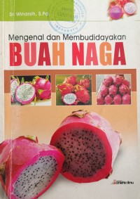 Mengenal dan Membudidayakan BUAH NAGA