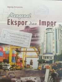 Mengenal Ekspor dan Impor