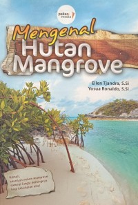 Mengenal Hutan Mangrove