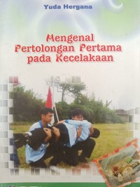 Mengenal Pertolongan Pertama pada Kecelakaan
