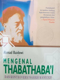 MENGENAL THABATHABA'I DAN KONTROVERSI NASIKH MANSUKH