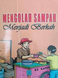 MENGOLAH SAMPAH Menjadi Berkah