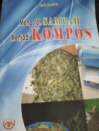 Mengolah Sampah Menjadi Kompos