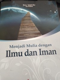 Image of Menjadi Mulia Dengan Ilmu Dan Iman